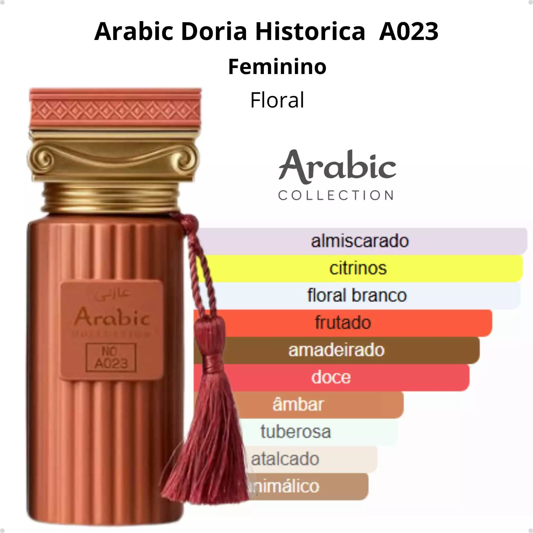 Arabic A023 - Inspiração DÓRIA HISTÓRICA (FEMININO) - EDP - 25ML - Imagem 5